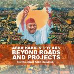 Abba Kabir’s 3 years beyond roads and projects
